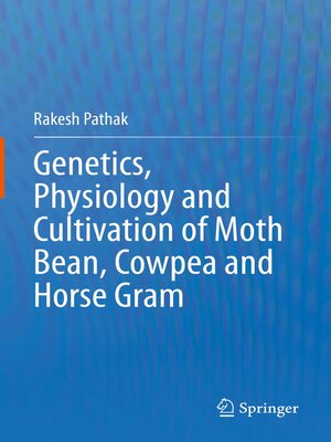 cover image of Genetics, Physiology and Cultivation of Moth Bean, Cowpea and Horse Gram